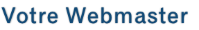 Votre Webmaster